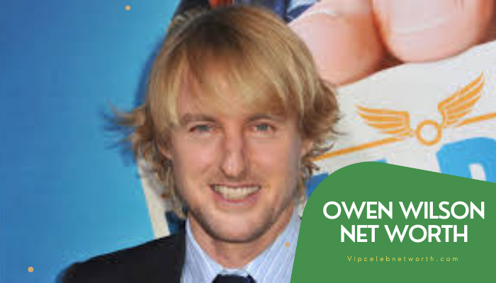 Owen Wilson net worth vipcelebnetworth.com