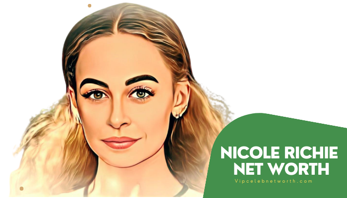 Nicole Richie net worth vipcelebnetworth.com