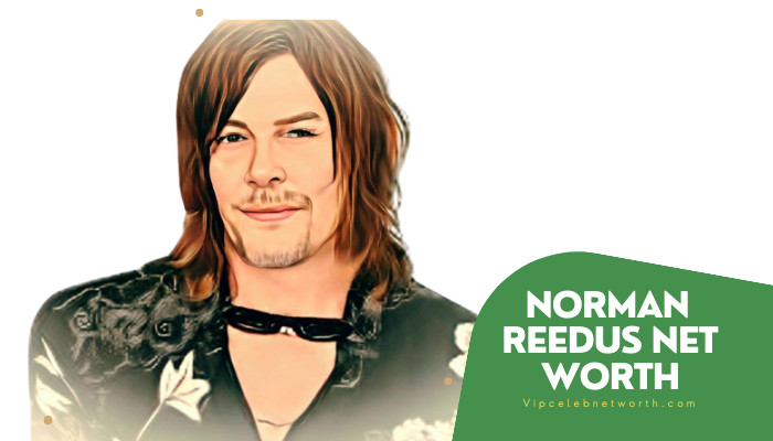 Norman Reedus net worth vipcelebnetworth.com