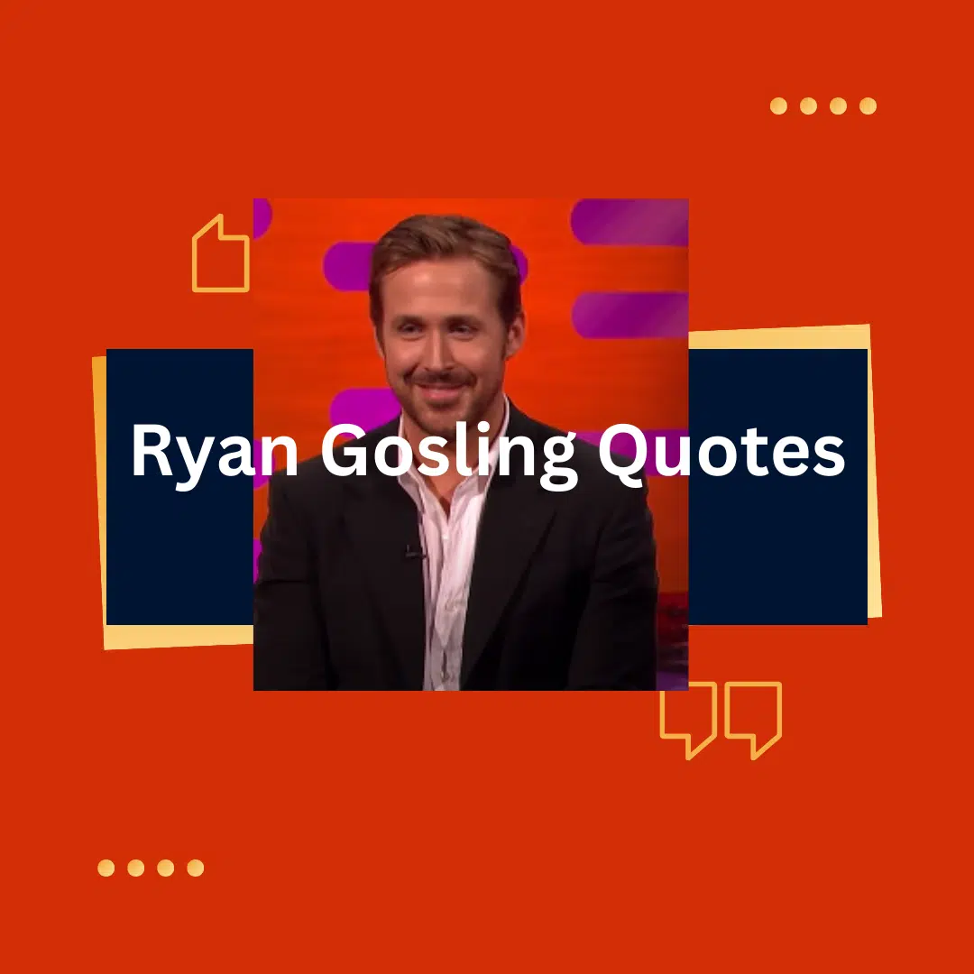 Ryan Gosling Quotes Vipcelebnetworth.com